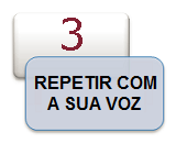 REPETIR COM A SUA VOZ